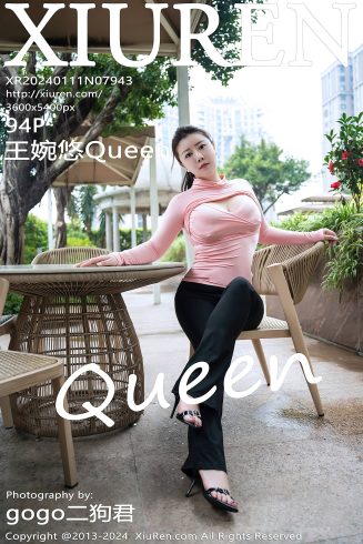 [Xiuren秀人网]2024.01.11 NO.7943 王婉悠Queen 饱满 [94+1P/890MB]-集图萌